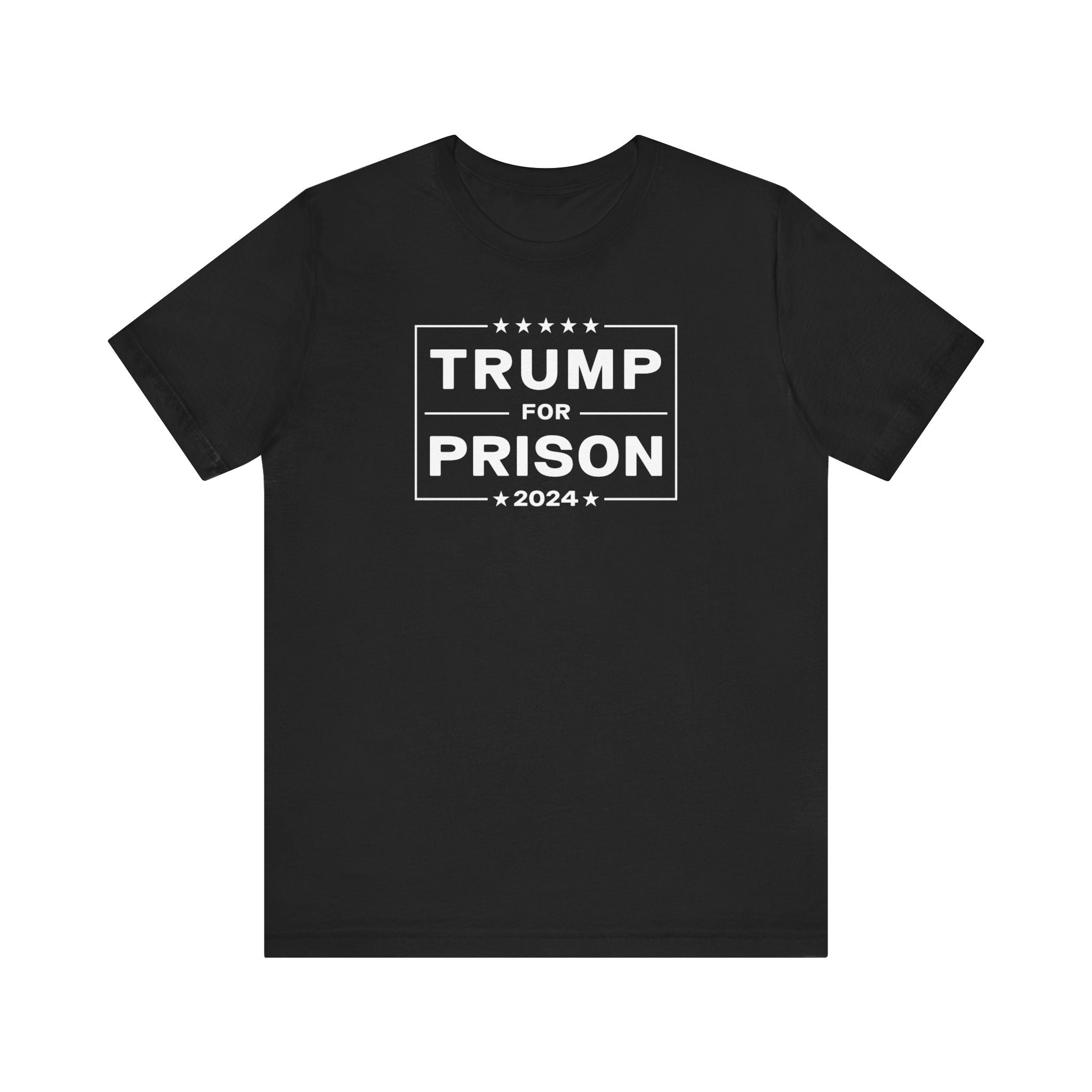 Trump for Prison 2024 T-Shirt –Unisex