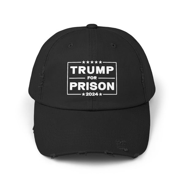 Trump for Prison 2024 Distressed Hat – Multiple Colors