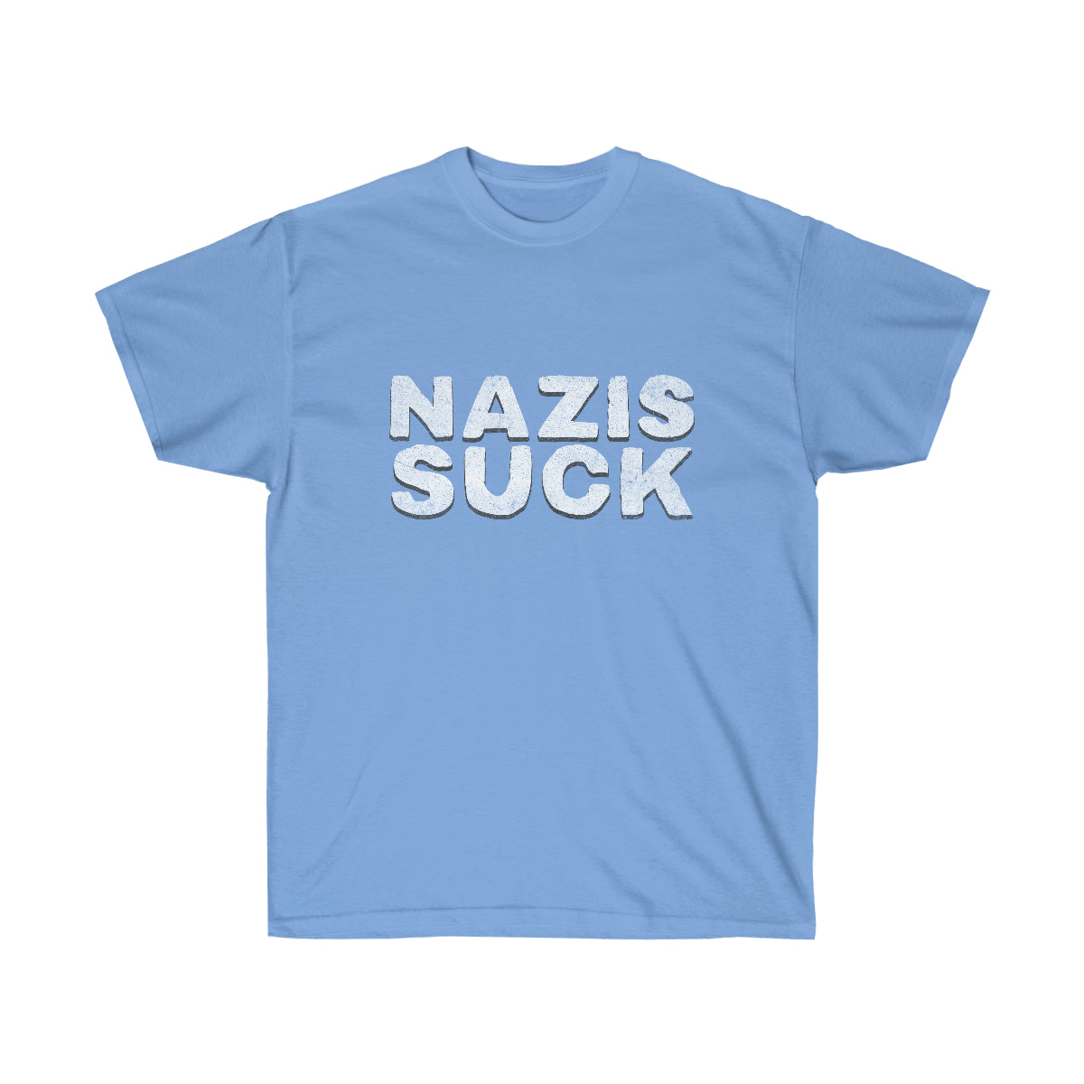 "Nazis Suck" Unisex Ultra Cotton Tee