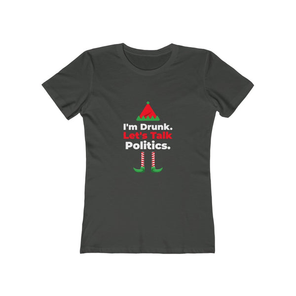 "I'm Drunk. Let's Talk Politics" Christmas Women's Tee