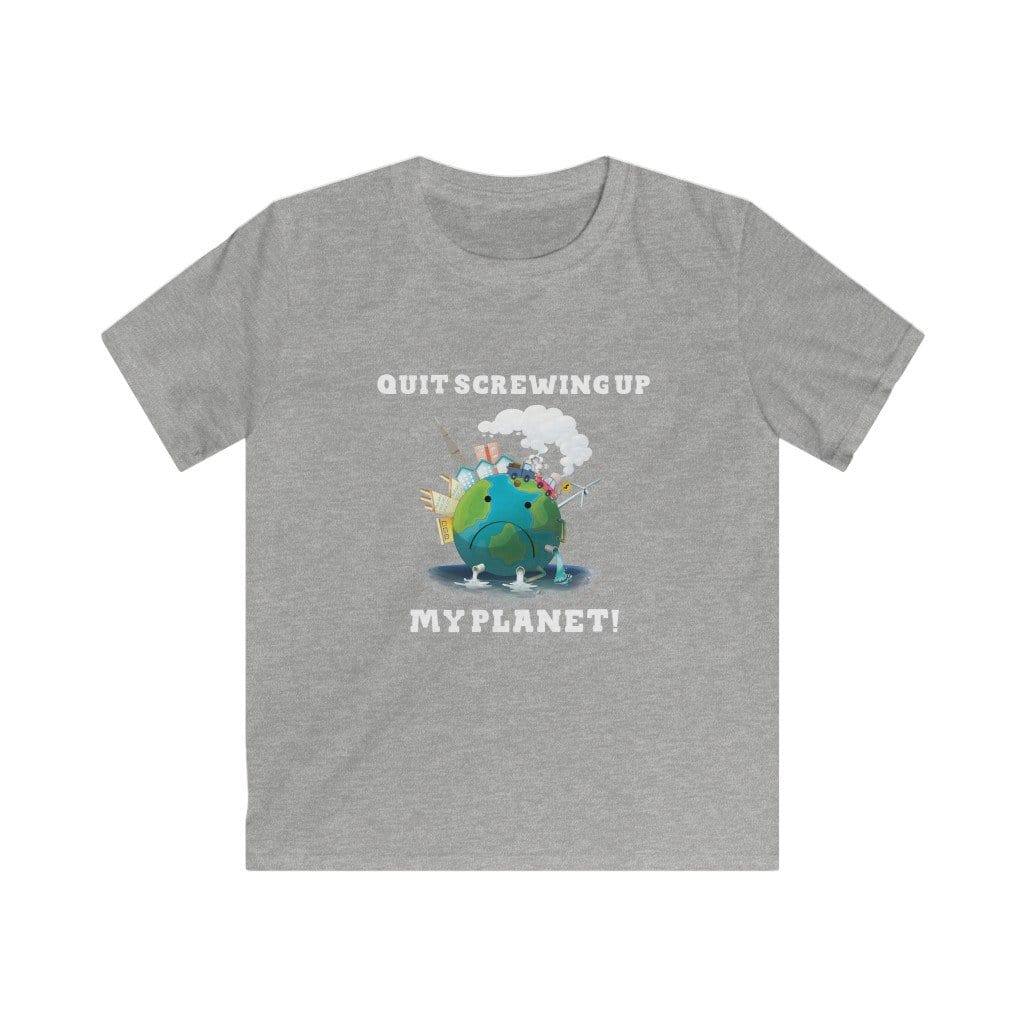 "Quit Screwing Up My Planet" Kids Softstyle Tee - True Blue Gear