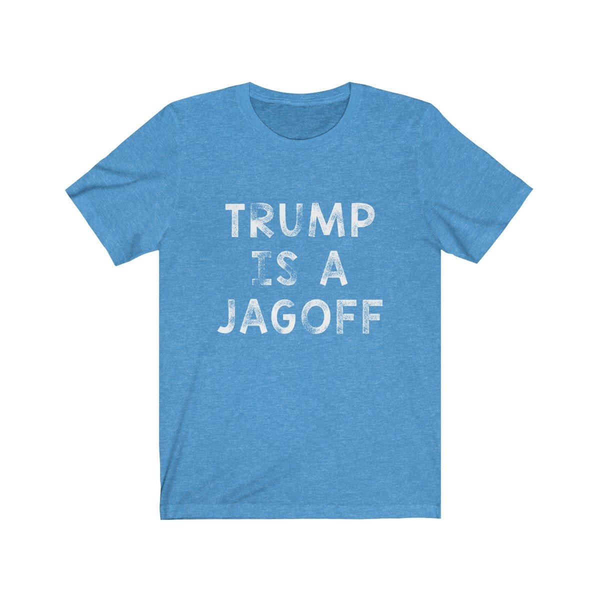 "Trump is a Jagoff" Premium Unisex Jersey Tee - True Blue Gear