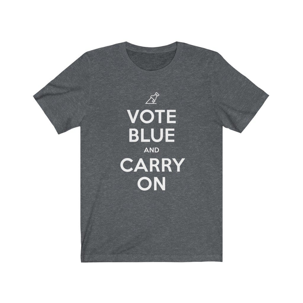 "Vote Blue and Carry On" Unisex Jersey Short Sleeve Tee - True Blue Gear