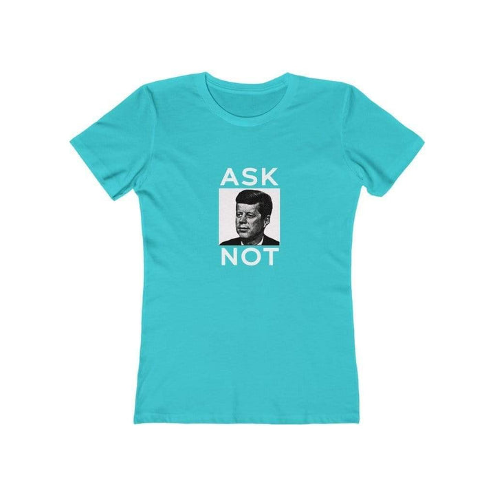 "JFK Ask Not" Women's Tee - True Blue Gear