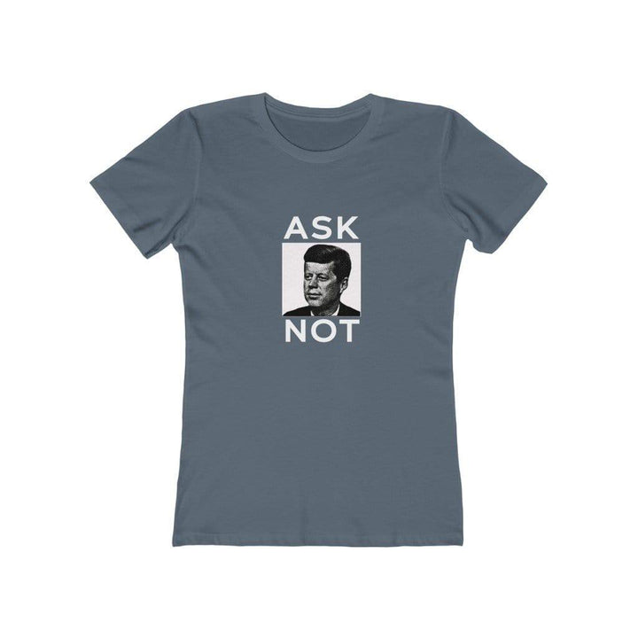 "JFK Ask Not" Women's Tee - True Blue Gear