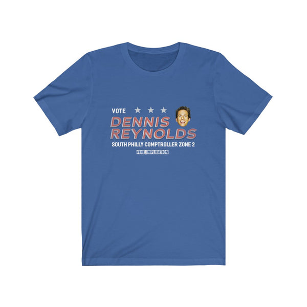 "Dennis Reynolds for South Philly Comptroller" Unisex Jersey Short Sleeve Tee