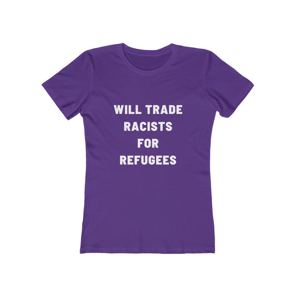 "Will Trade Racists for Refugees" Women's Tee