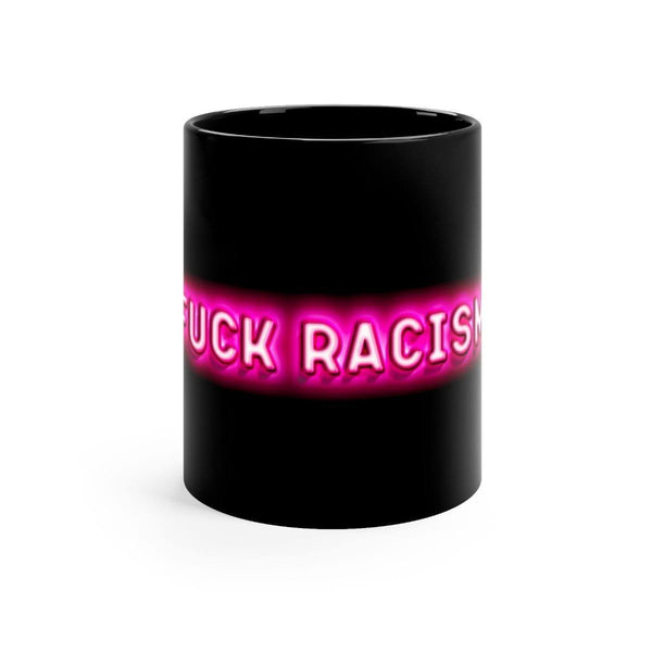 "Fuck Racism" Black Coffee Mug - True Blue Gear