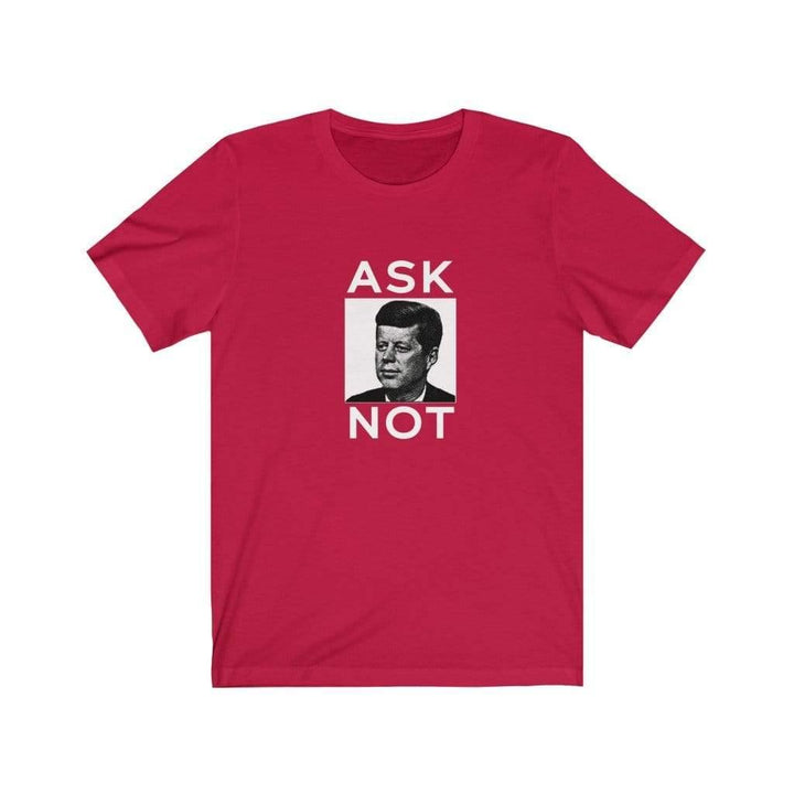 "JFK Ask Not" Unisex Jersey Short Sleeve Tee - True Blue Gear