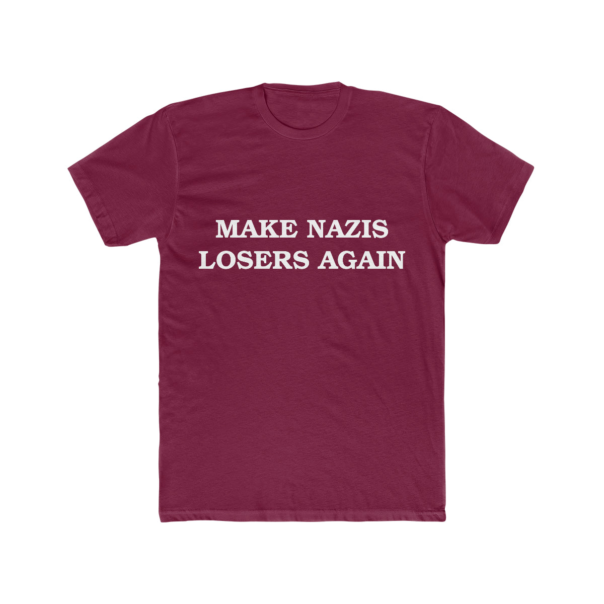 "Make Nazis Losers Again" Unisex Tee