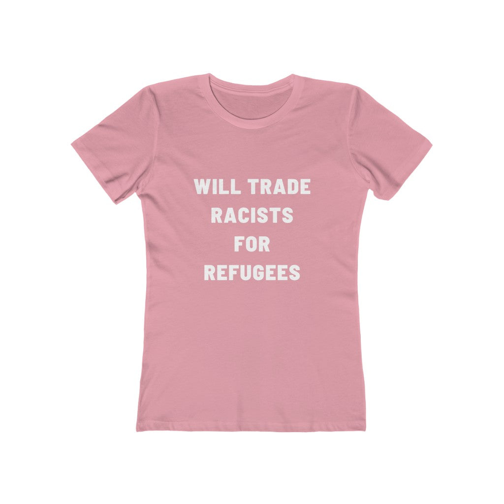 "Will Trade Racists for Refugees" Women's Tee