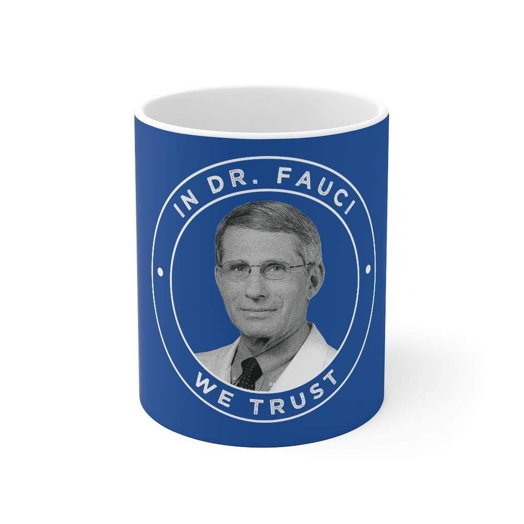 "In Dr. Fauci We Trust" Coffee Mug - True Blue Gear