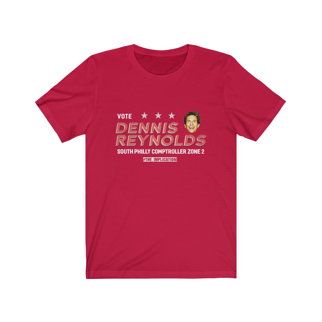 "Dennis Reynolds for South Philly Comptroller" Unisex Jersey Short Sleeve Tee